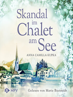 cover image of Skandal im Chalet am See--Das Chalet am See, Band 3 (ungekürzt)